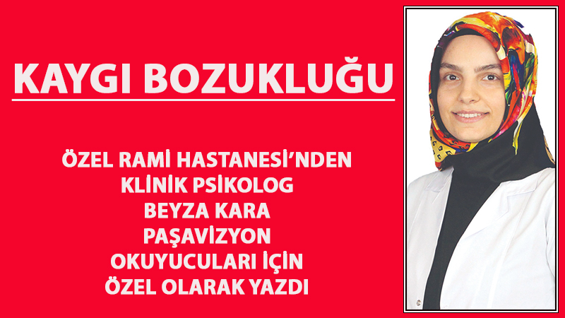 KAYGI BOZUKLUĞU NEDİR?