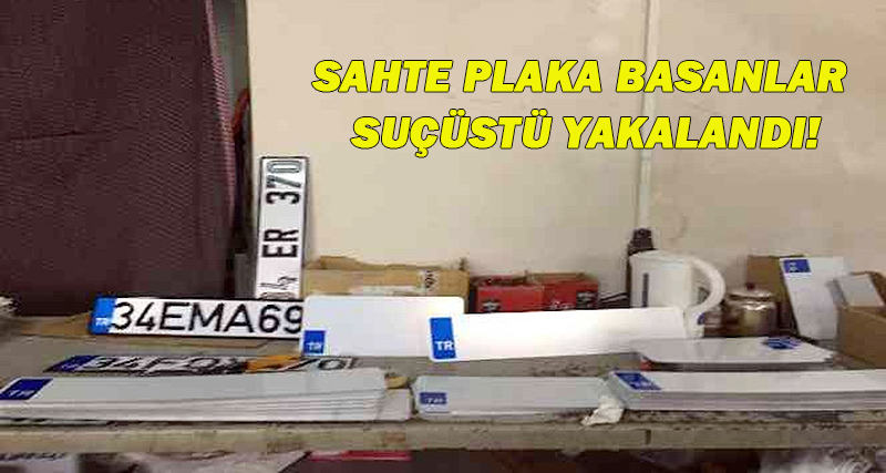 SAHTE PLAKA İMALATHANESİ!