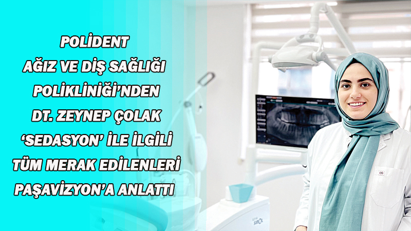 DİŞ HEKİMLİĞİNDE SEDASYONUN YERİ