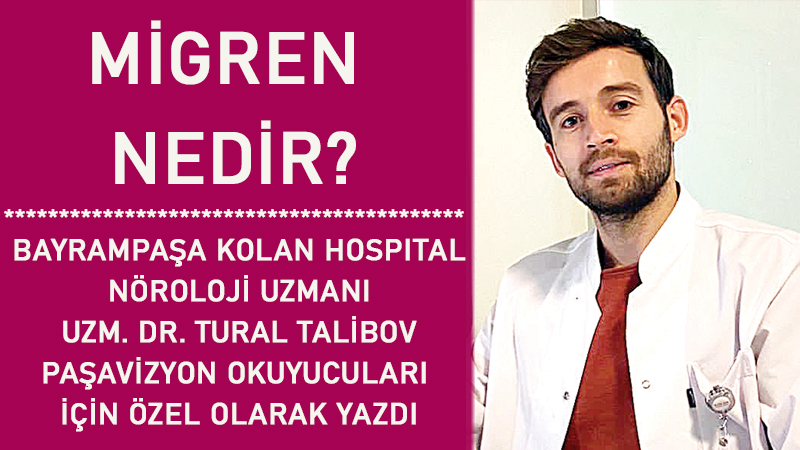 MİGREN NEDİR?