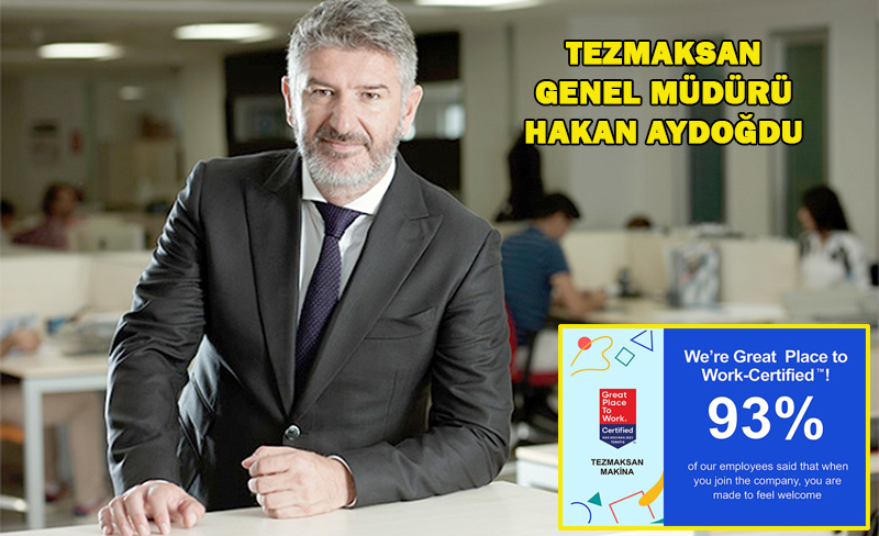 TEZMAKSAN, GREAT PLACE TO WORK® LİSTESİNDE
