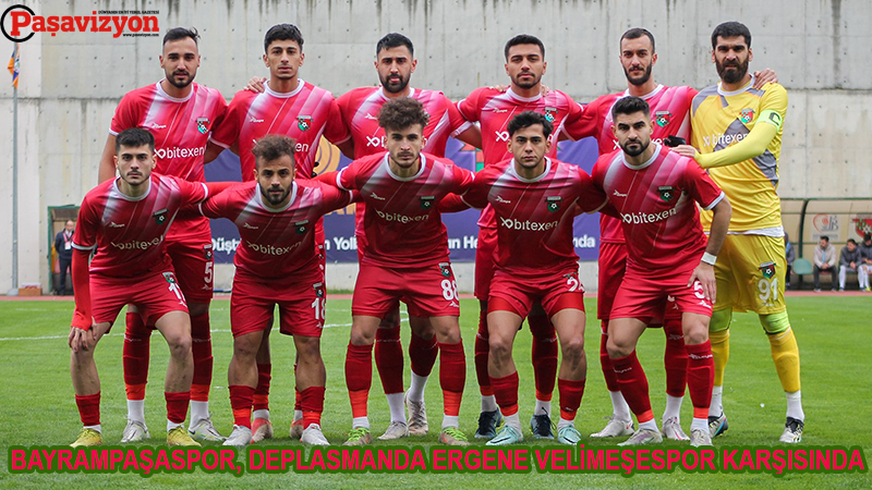 BAYRAMPAŞA’NIN RAKİBİ ERGENE VELİMEŞE 