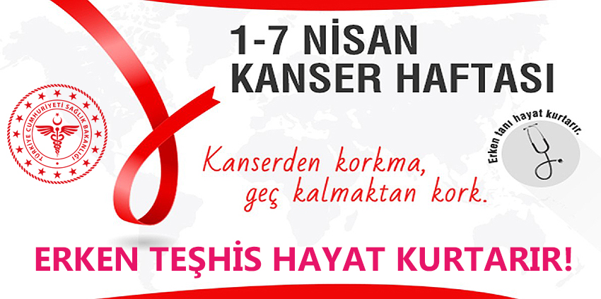 1-7 NİSAN KANSER HAFTASI