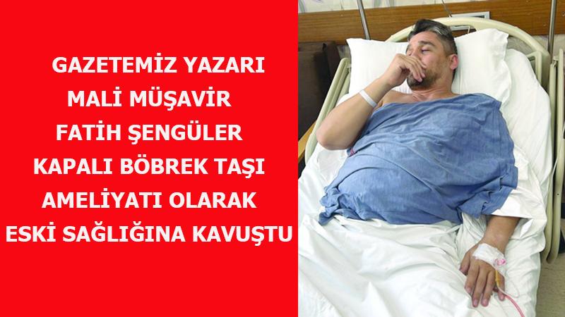 GEÇMİŞ OLSUN FATİH ŞENGÜLER