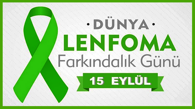 DÜNYA LENFOMA FARKINDALIK GÜNÜ