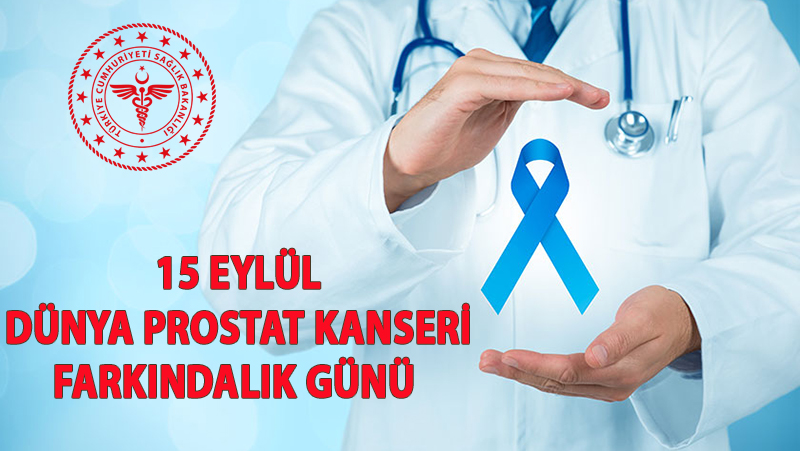 PROSTAT KANSERİ FARKINDALIK GÜNÜ