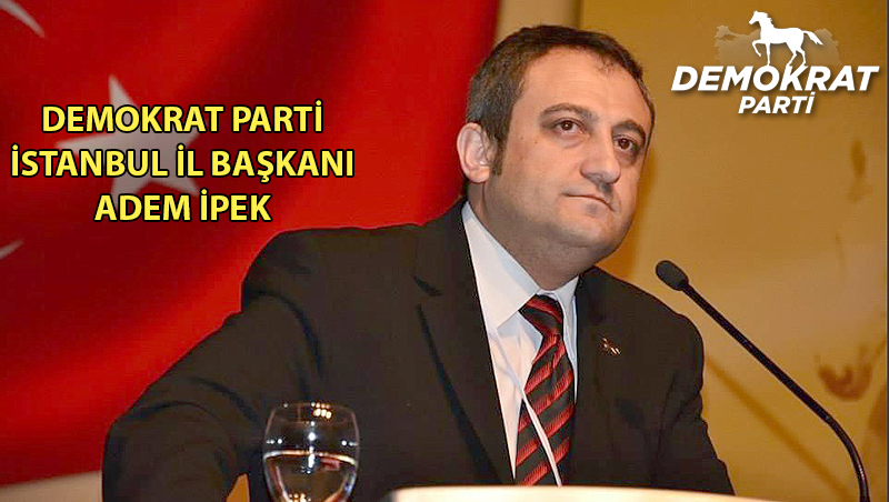 DP İSTANBUL’DA 2. ADEM İPEK DÖNEMİ 