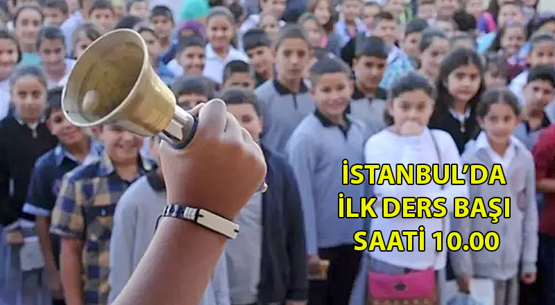 İSTANBUL'DA ‘OKUL SAATİ’ KARARI! 