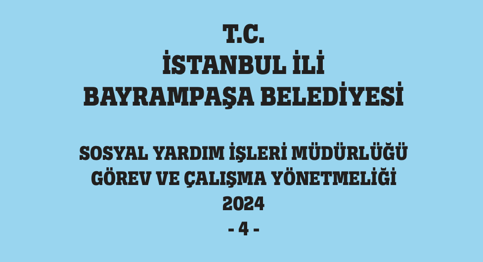 BAYRAMPAŞA BELEDİYESİ SOSYAL YARD. İŞ. MÜD. YÖNET.-4