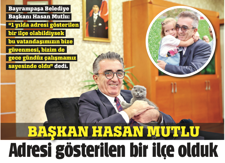 BAŞKAN MUTLU: ADRESİ GÖSTERİLEN BİR İLÇE OLDUK