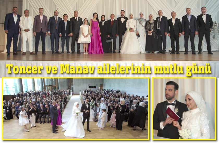 TONCER VE MANAV AİLELERİNİN MUTLU GÜNÜ