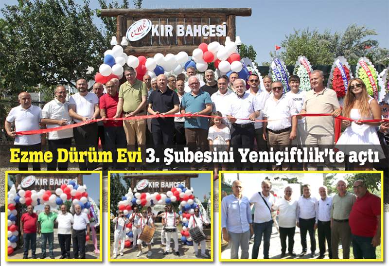 EZME DÜRÜM EVİ 3. ŞUBESİNİ YENİÇİFTLİK’TE AÇTI