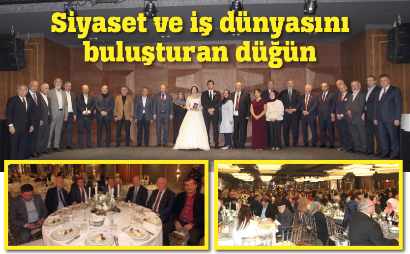 SİYASETİN ZİRVESİNİ BULUŞTURAN DÜĞÜN