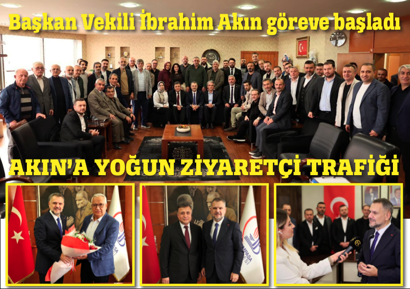 İBRAHİM AKIN GÖREVE BAŞLADI