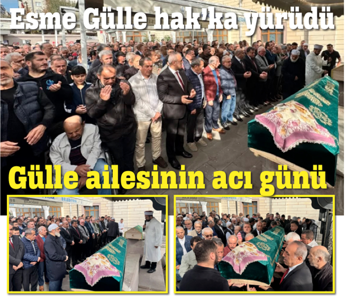 GÜLLE AİLESİNİN ACI GÜNÜ