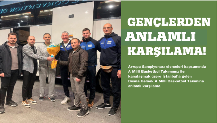 GENÇLERDEN ANLAMLI KARŞILAMA!